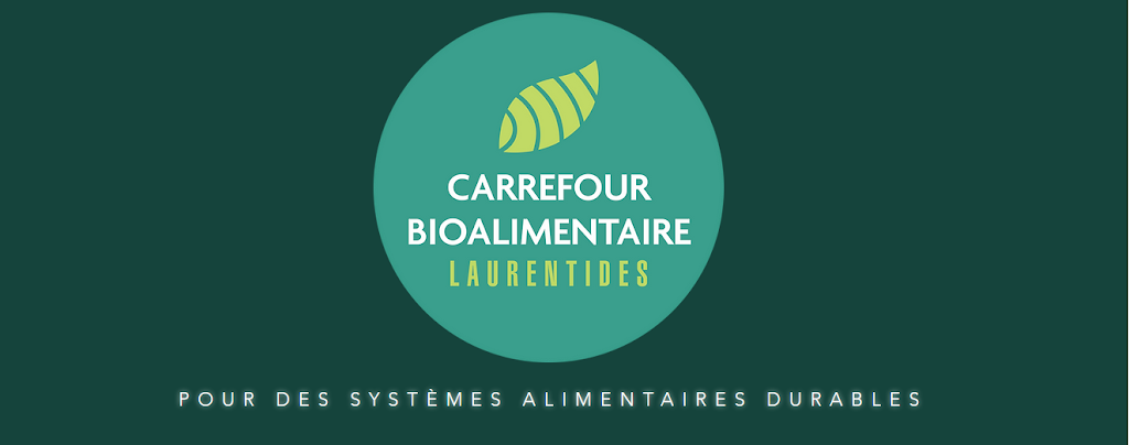 Carrefour bioalimentaire Laurentides | 195 Rue Brissette, Sainte-Agathe-des-Monts, QC J0T, Canada | Phone: (450) 530-7615