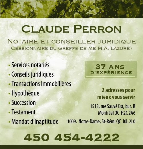 Perron Claude Notaire | 1513 Rue Sauvé E, Montréal, QC H2C 2A6, Canada | Phone: (450) 454-4222