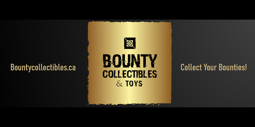 Bounty Collectibles & Toys (Online Store) | 1784 Osprey Dr #365, Tsawwassen, BC V4M 0B8, Canada | Phone: (604) 721-7511