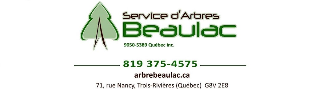 Beaulac Service DArbres | 71 Rue Nancy, Trois-Rivières, QC G8V 2E8, Canada | Phone: (819) 375-4575