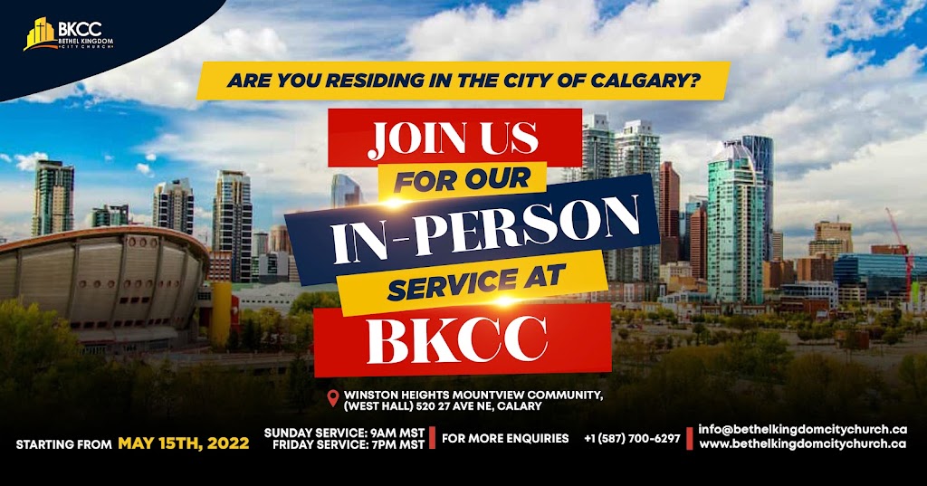 Bethel Kingdom City Church | Community 520, 27 Ave NE, Calgary, AB T2E 2A6, Canada | Phone: (587) 700-6297