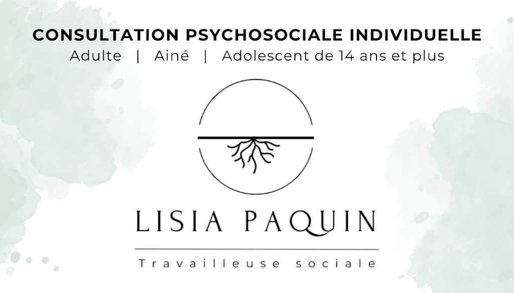 Lisia Paquin, travailleuse sociale | 582 Rue du Conseil, Sherbrooke, QC J1G 1K3, Canada | Phone: (819) 416-2642