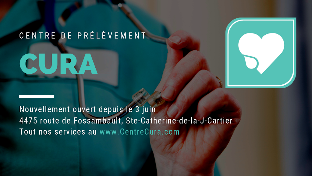 Centre de Prélèvement Cura | 4475 Route de Fossambault local 202, Sainte-Catherine-de-la-Jacques-Cartier, QC G3N 2Z6, Canada | Phone: (418) 875-4555