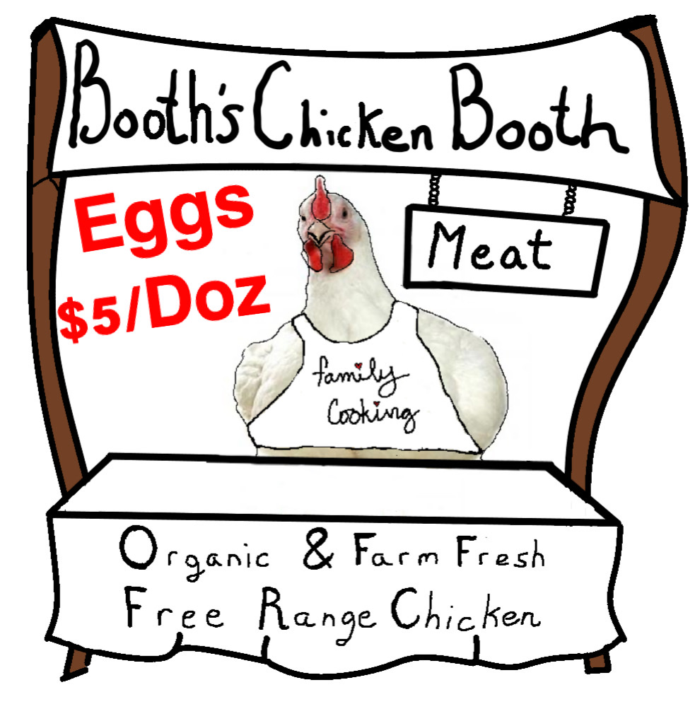 Booth’s Chicken Booth - Free Range Eggs | 17 McCallum Rd, Abbotsford, BC V2S 8A1, Canada | Phone: (778) 991-4955