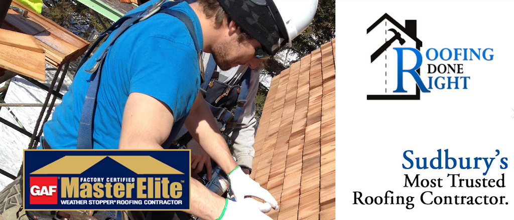 Roofing Done Right Sudbury | 5 Westview Crescent, Lively, ON P3Y 1B7, Canada | Phone: (705) 561-8480