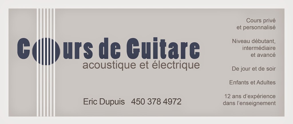 Cours De Guitare Eric Dupuis Granby | school | 598 Rue Duvernay, Granby, QC J2G 2G2, Canada | 4503784972 OR +1 450-378-4972