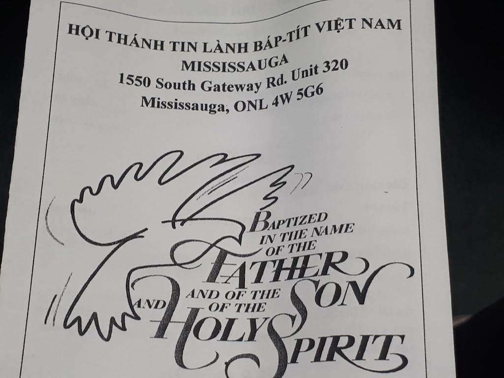 Vietnamese Baptist Church Mississauga | 1550 S Gateway Rd #326, Mississauga, ON L4W 5G6, Canada | Phone: (647) 478-9912