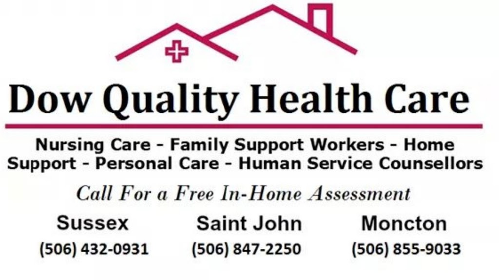 Dow Quality Health Care | 5 Moffett Ave, Sussex, NB E4E 1E9, Canada | Phone: (506) 432-9481