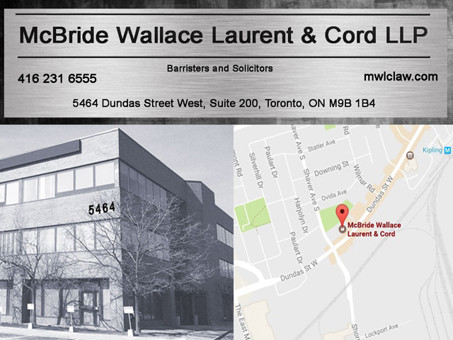 McBride Wallace Laurent & Cord LLP | lawyer | 5464 Dundas St W #200, Etobicoke, ON M9B 1B4, Canada | 4162316555 OR +1 416-231-6555