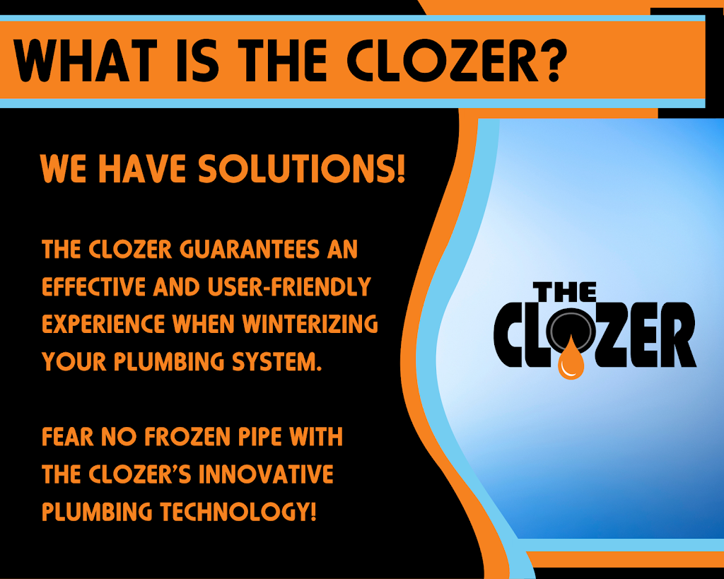 The Clozer - Prevent Frozen Plumbing | 3709 ON-11, Marten River, ON P0H 1T0, Canada | Phone: (705) 892-5888