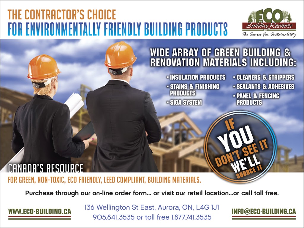 Eco Building Resource | 136 Wellington St E #5, Aurora, ON L4G 1J1, Canada | Phone: (905) 841-3535