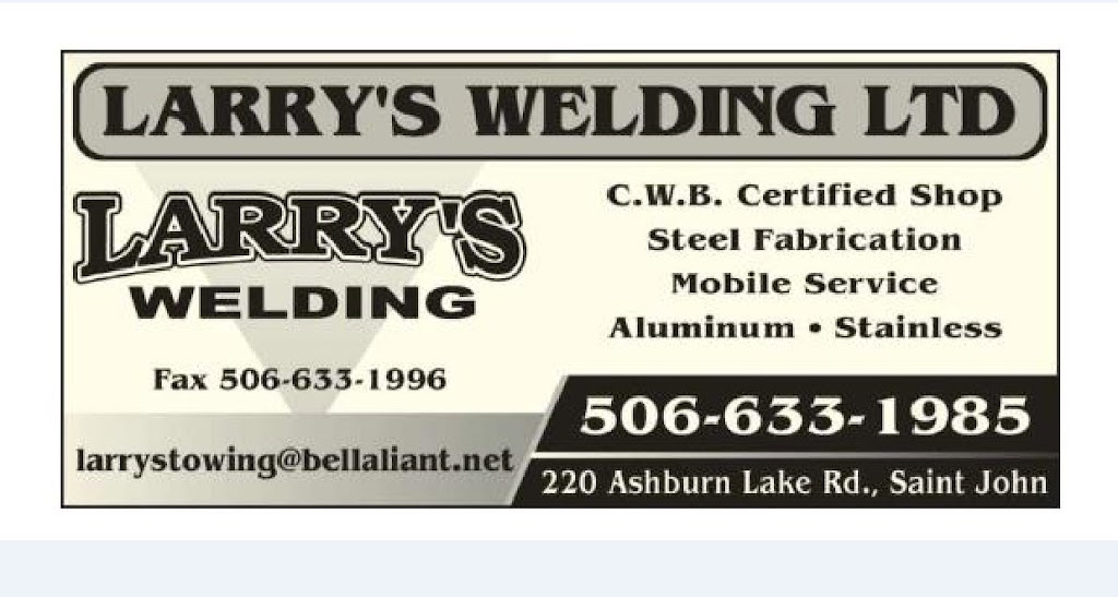 Larrys Welding | 220 Ashburn Lake Rd, Saint John, NB E2J 5E2, Canada | Phone: (506) 633-1985