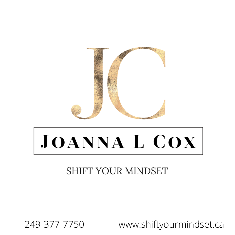 Joanna Cox Shift Your Mindset Coaching | 122 Findlay Dr, Collingwood, ON L9Y 0G2, Canada | Phone: (249) 377-7740