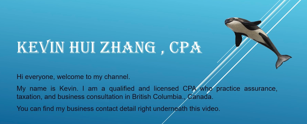 Kevin Hui Zhang, CPA | 4788 Brentwood Dr, Burnaby, BC V5C 0C5, Canada | Phone: (604) 417-3988