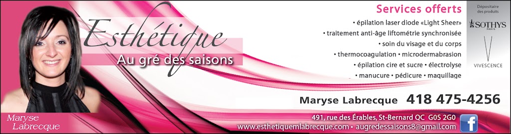Esthétique Au Gré des Saisons | 491 Rue des Érables, Saint-Bernard, QC G0S 2G0, Canada | Phone: (418) 475-4256