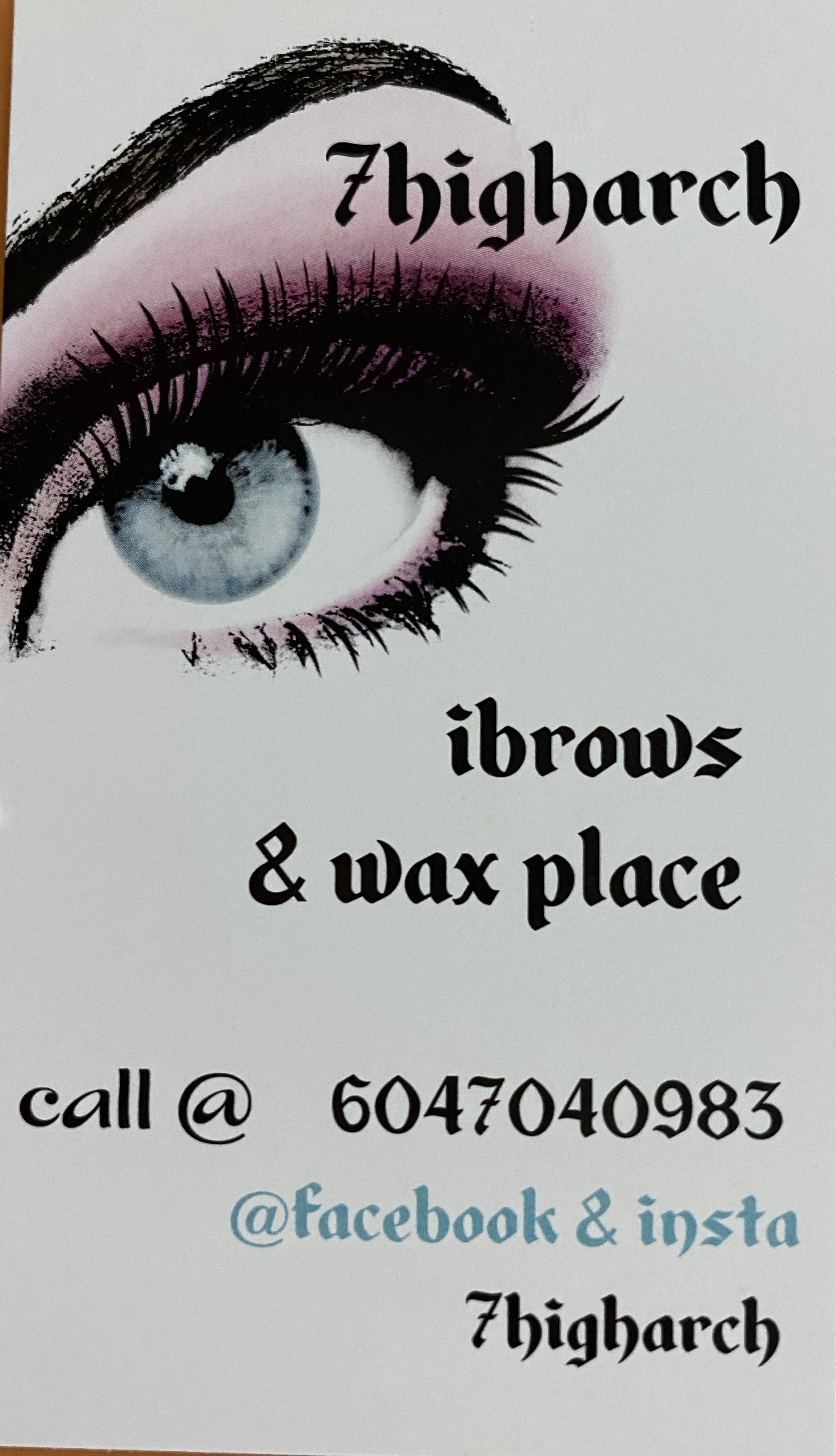 7higharch ibrows & wax place | 10609 King George Blvd, Surrey, BC V3T 2X6, Canada | Phone: (604) 704-0983