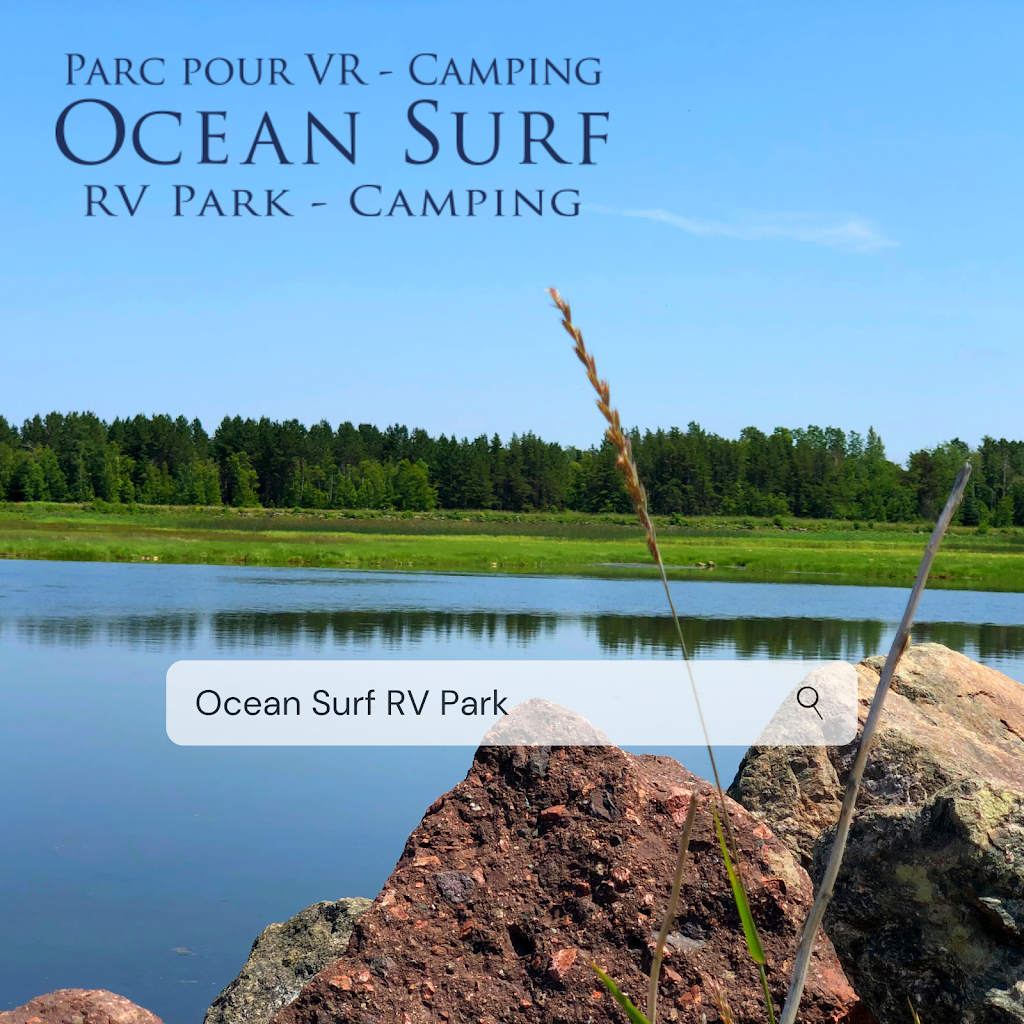 Ocean Surf RV Park | 73 Belliveau Beach Rd, Pointe-du-Chêne, NB E4P 3W2, Canada | Phone: (506) 532-5480