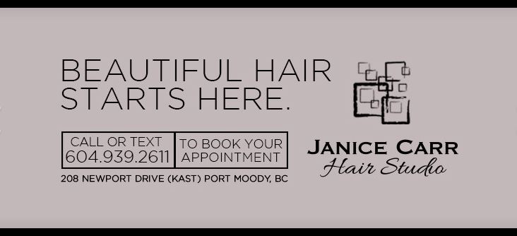 Janice Carr Hair Studio | 3082 Spring St, Port Moody, BC V3H 1Z8, Canada | Phone: (604) 939-2611