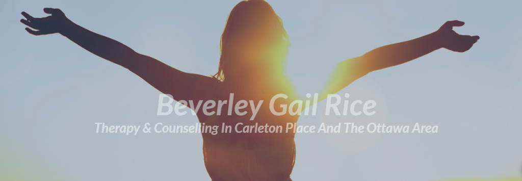 Beverley Gail Rice - Therapy & Counselling | health | 5 Bates Dr Unit 14B, Carleton Place, ON K7C 4J7, Canada | 6132574733 OR +1 613-257-4733