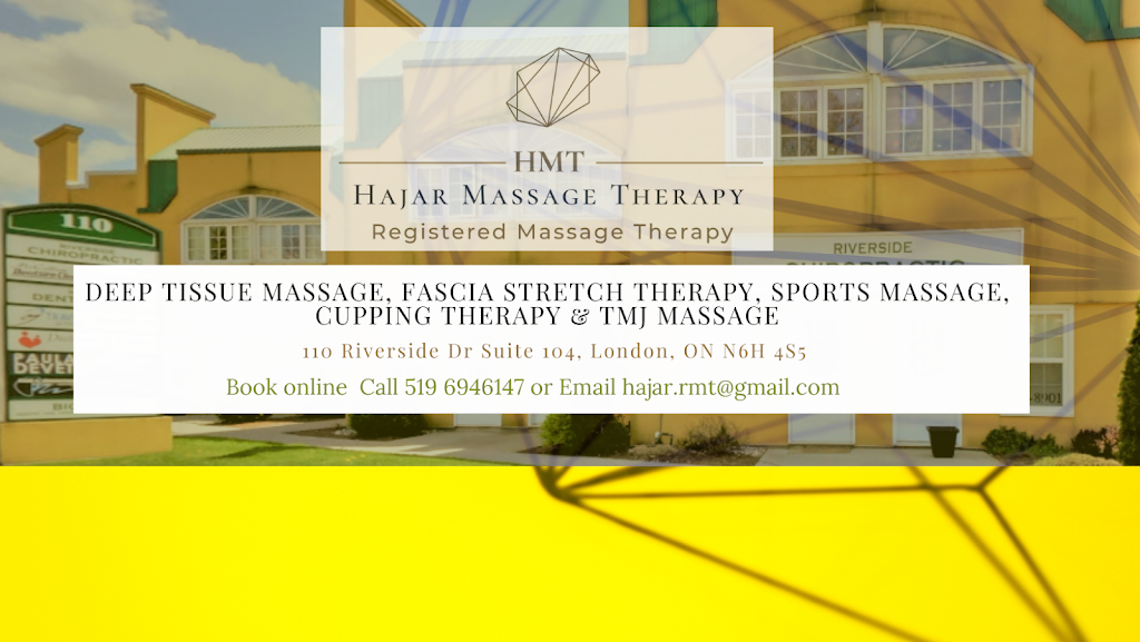 Hajar Massage Therapy (Registered Massage Therapy) | 110 Riverside Dr Suite 104, London, ON N6H 4S5, Canada | Phone: (519) 694-6147