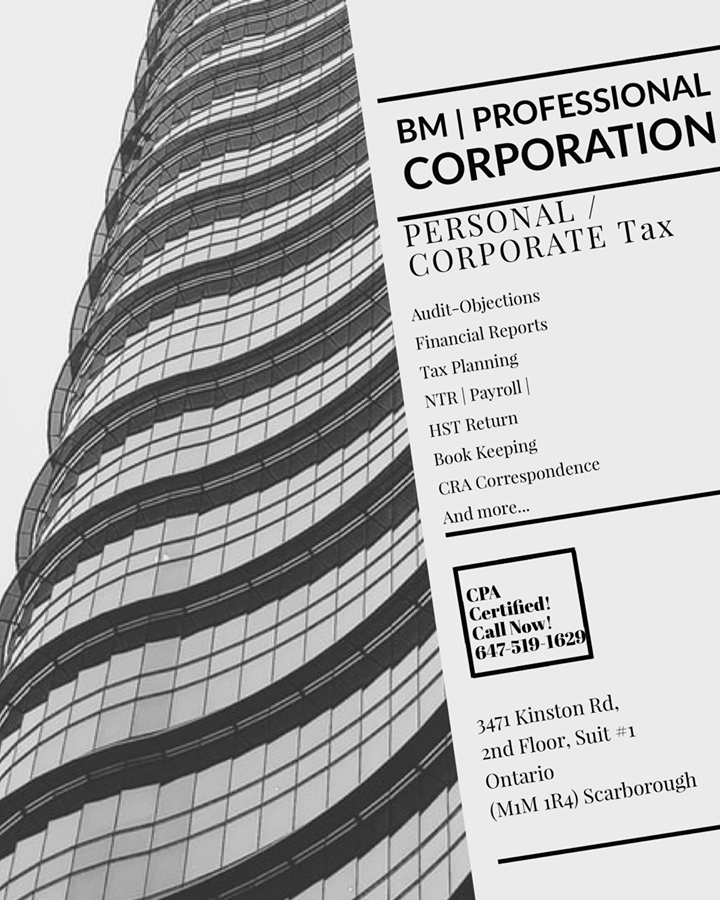 BM CPA Professional Corporation | 3471 KINGSTON ROAD 2ND FLOOR, UNIT, # 1, Toronto, ON M1M 1R4, Canada | Phone: (647) 519-1629