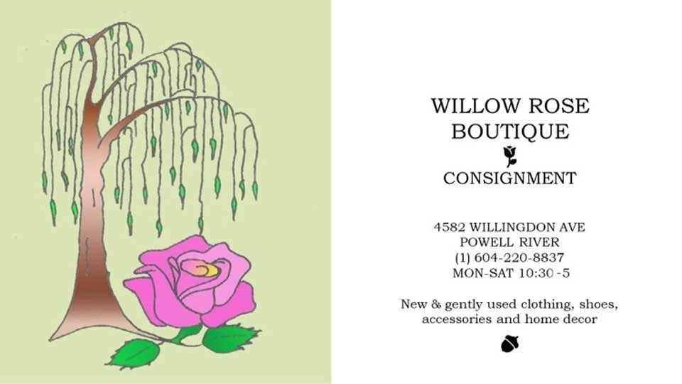 WILLOW ROSE BOUTIQUE | 4582 Willingdon Ave, Powell River, BC V8A 2N2, Canada | Phone: (604) 220-8837