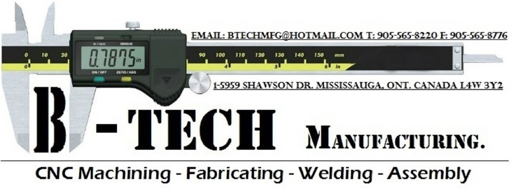 B-Tech Manufacturing Inc. | 1-5959 Shawson Dr, Mississauga, ON L4W 3Y2, Canada | Phone: (905) 565-8220