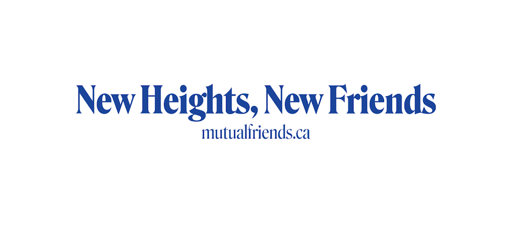Mutual Friends Inc. | 77 Florence St #302, Toronto, ON M6K 1P4, Canada | Phone: (647) 278-8905