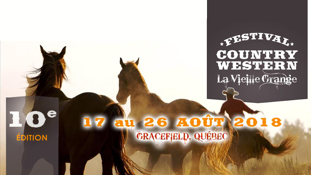Festival Country Western la Vieille Grange | 55 Rue Principale, Gracefield, QC J0X 1W0, Canada | Phone: (819) 463-0869