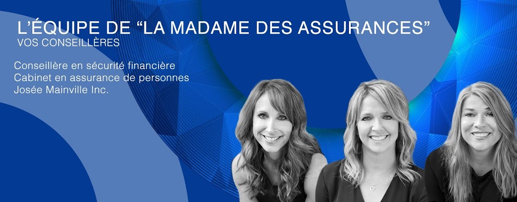La Madame des Assurances Josée Mainville | 651 Boulevard Curé-Labelle 2ème étage, Sainte-Rose, QC H7L 5R7, Canada | Phone: (514) 554-4487