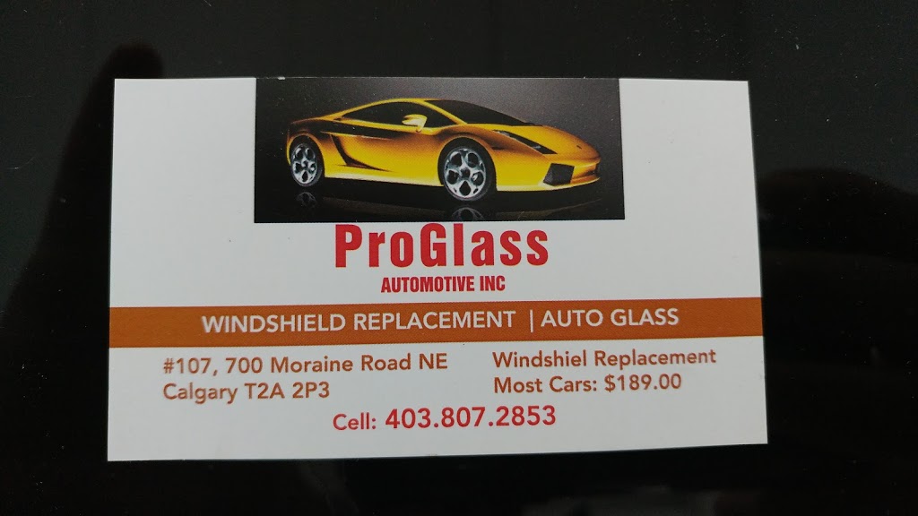 ProGlass Automotive | 700 Moraine Rd NE #107, Calgary, AB T2A 2P3, Canada | Phone: (403) 807-2853