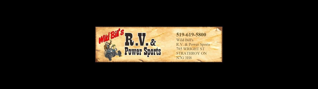 Wild Bills RV & Power Sports | 785 Wright St, Strathroy, ON N7G 3H8, Canada | Phone: (519) 619-5800