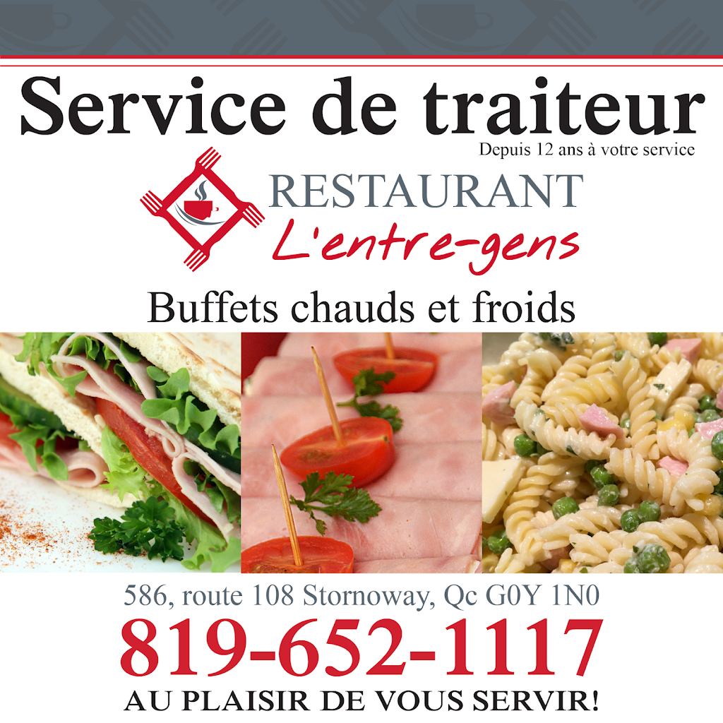 Restaurant LEntre-Gens | 586 QC-108, Stornoway, QC G0Y 1N0, Canada | Phone: (819) 652-1117