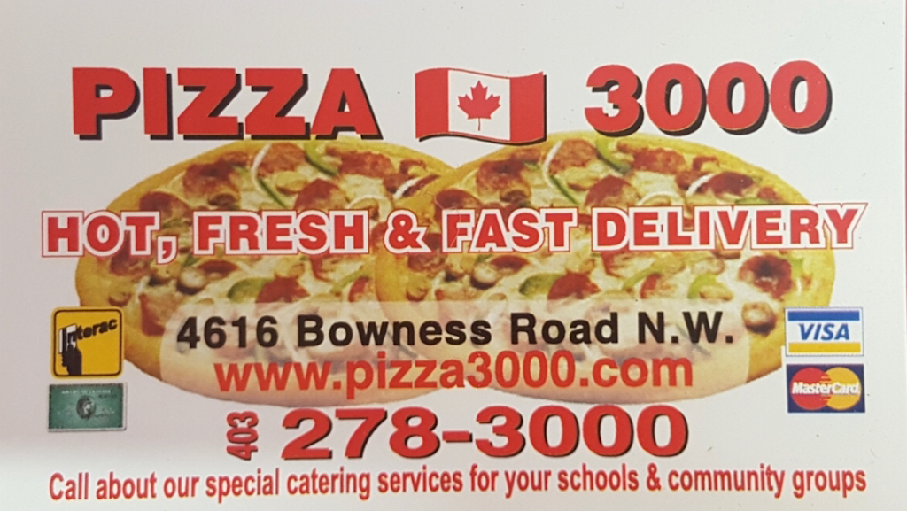 Pizza 3000 | 4616 Bowness Rd NW, Calgary, AB T3B 0B3, Canada | Phone: (403) 278-3000