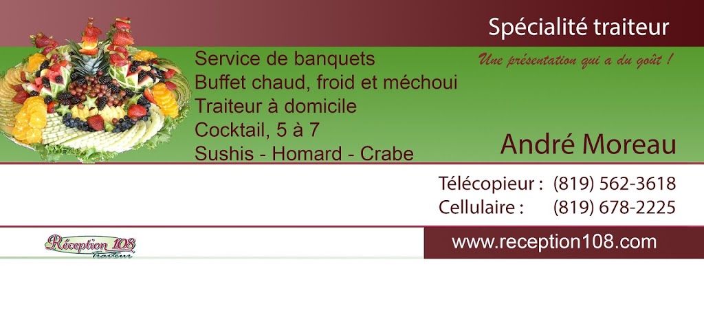 Traiteur Réception 108 | restaurant | 1715 Rue Dunant, Sherbrooke, QC J1H 4A3, Canada | 8195622223 OR +1 819-562-2223