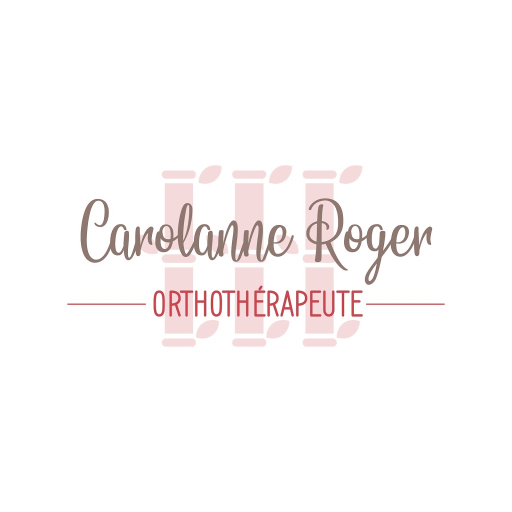 Carolanne Roger Orthothérapeute | 2240 Bd Laurier E, Saint-Hyacinthe, QC J2T 1K8, Canada | Phone: (450) 502-5096