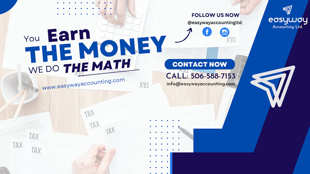 Easyway Accounting Ltd. | 512 Maplehurst Dr, Moncton, NB E1G 6E2, Canada | Phone: (506) 588-7153