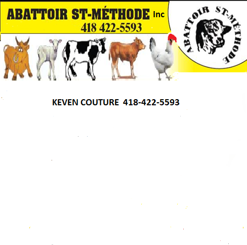 ABATTOIR ST-MÉTHODE INC. Keven Couture | 84 Chem. du 11 Rang, Adstock, QC G0N 1S0, Canada | Phone: (418) 422-5593