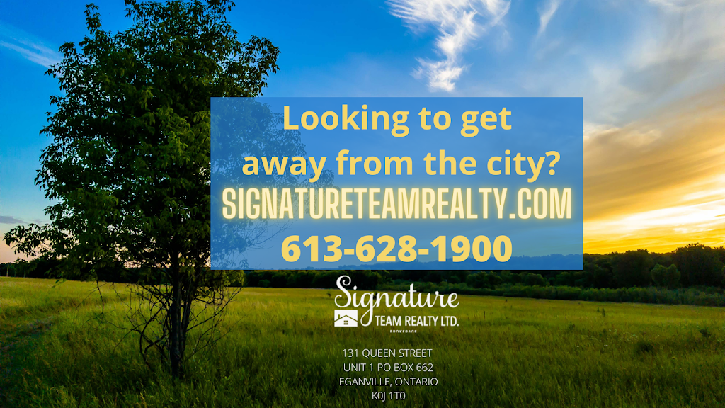 Signature Team Realty Ltd. Brokerage | 131 Queen St #1, Eganville, ON K0J 1T0, Canada | Phone: (613) 628-1900