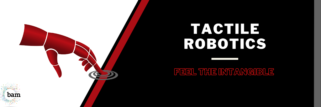 Tactile Robotics Ltd | 135 Innovation Dr #302, Winnipeg, MB R3T 6A8, Canada | Phone: (888) 822-7621