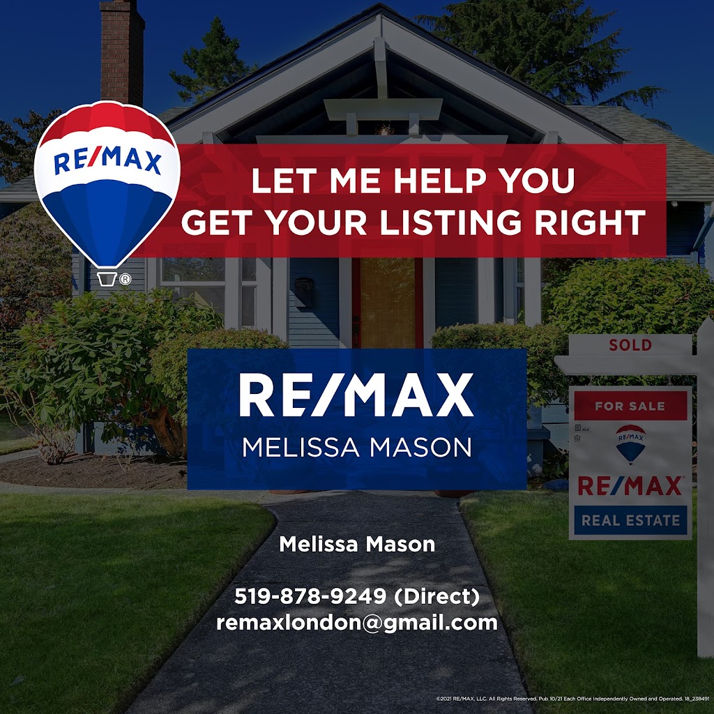 Melissa Mason - Re/Max | 151 Pine Valley Blvd #5, London, ON N6K 3T6, Canada | Phone: (519) 878-9249