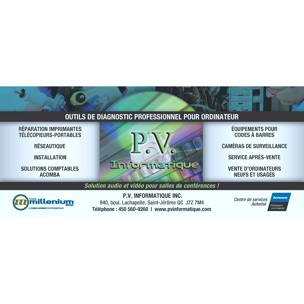 P V Informatique Inc | 940 Bd Lachapelle, Saint-Jérôme, QC J7Z 7M4, Canada | Phone: (450) 560-9260