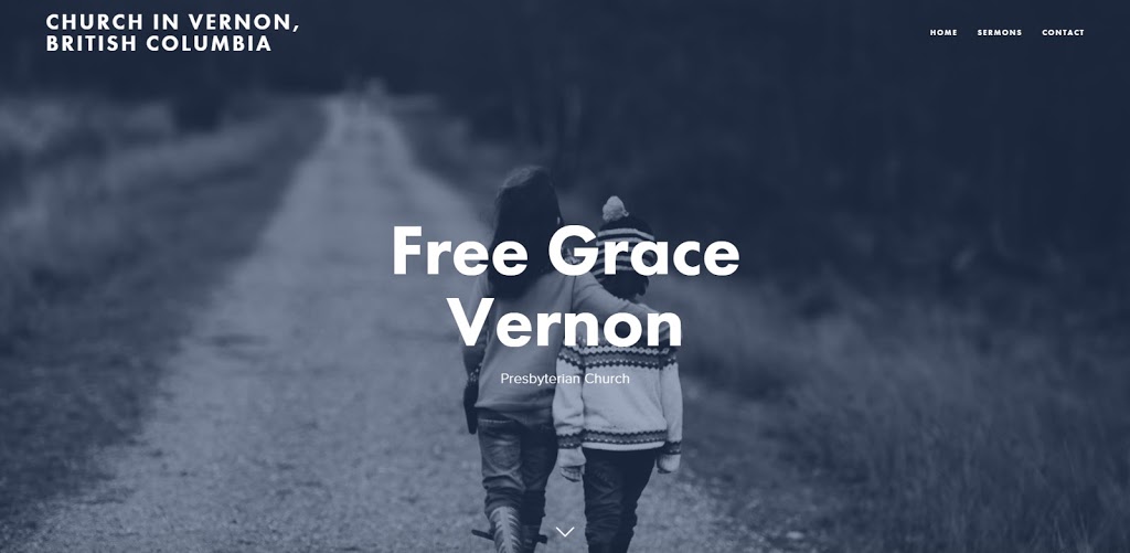 Free Grace Vernon Presbyterian Church | 3605 12 St, Vernon, BC V1T 3S7, Canada | Phone: (250) 558-5730