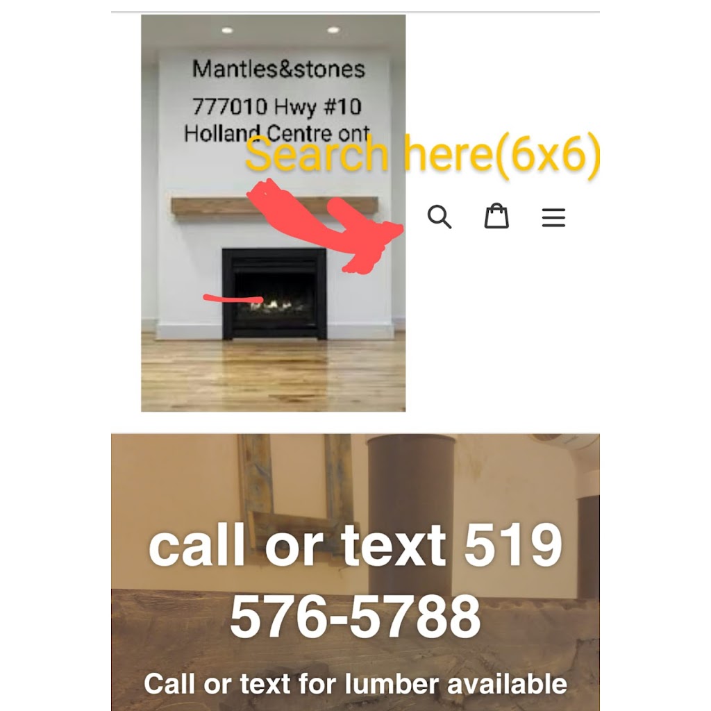 Mantles&stones | Hwy #10, Holland Centre, ON N0H 1R0, Canada | Phone: (519) 576-5788