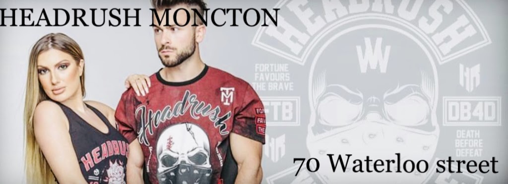 Headrush Moncton | 70 Waterloo St Suite A, Moncton, NB E1C 1A8, Canada | Phone: (506) 863-8858
