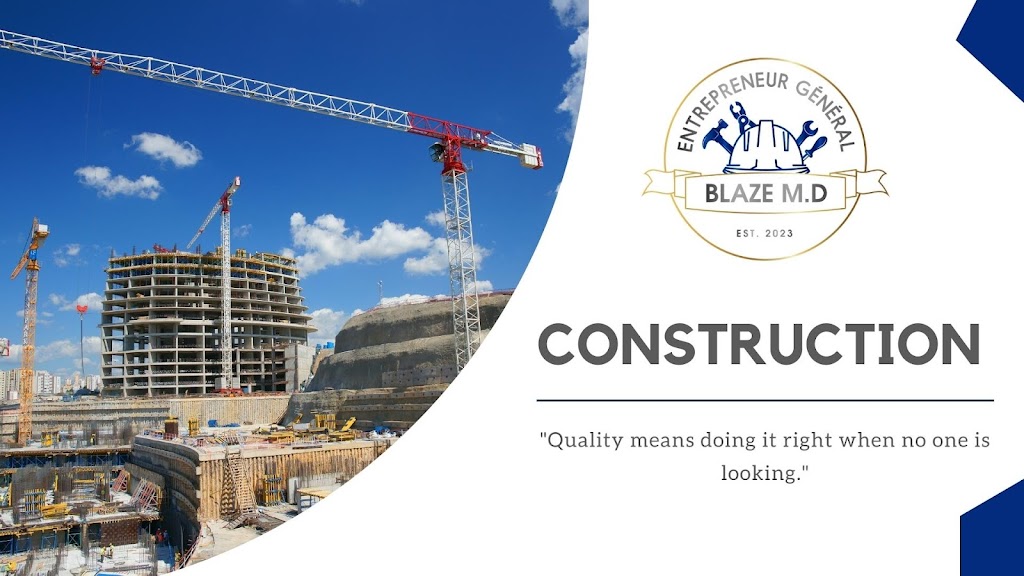 Entrepreneur Général Blaze M.D | 1920 QC-203, Howick, QC J0S 1G0, Canada | Phone: (438) 836-5470