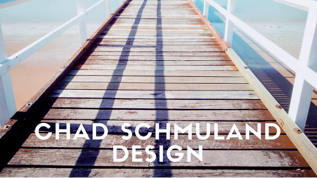 Chad Schmuland Design | 202 Salter St, New Westminster, BC V3M 0E6, Canada | Phone: (778) 717-2423