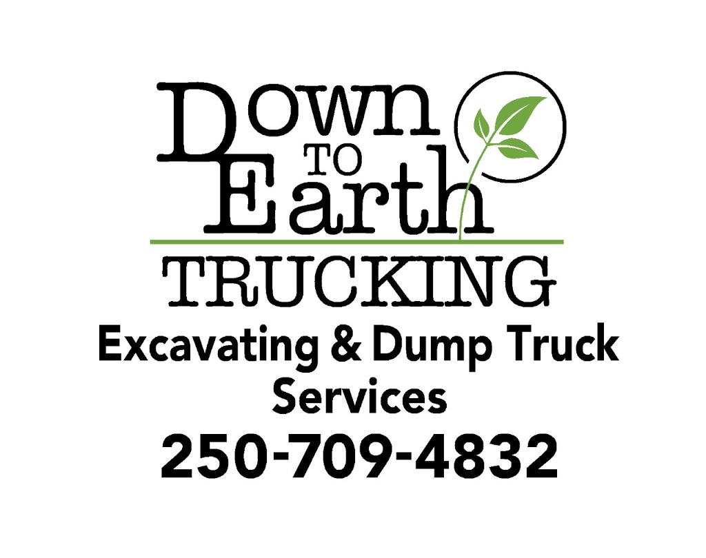 Down to Earth Trucking Company Ltd | 6760 Beaumont Ave, Duncan, BC V9L 5X4, Canada | Phone: (250) 709-4832