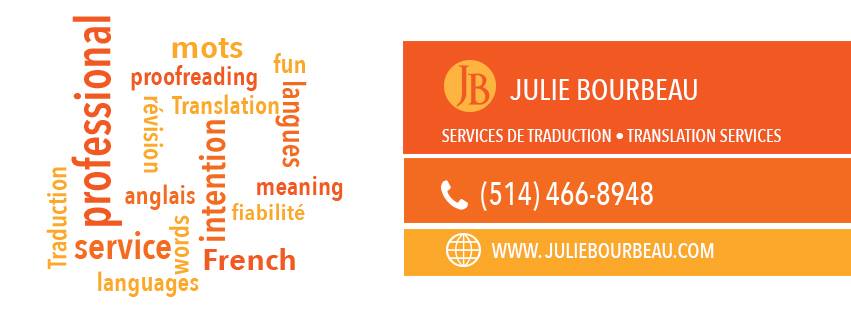 Julie Bourbeau, Translation Services/de traduction | 21 Rue de lÉglise, Sainte-Anne-de-Bellevue, QC H9X 1W4, Canada | Phone: (514) 466-8948