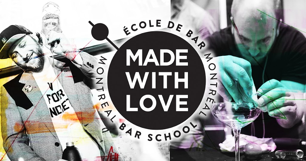 École de bar MADE WITH LOVE Bar School | 1585 Boul. Saint-Laurent, Montréal, QC H2X 2S9, Canada | Phone: (514) 593-8830